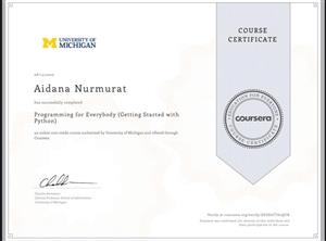 THE TEACHER OF THE DEPARTMENT OF AI AND BD NURMURAT AIDANA SHAYKHYSLAMOVNA GOT COUSERA CERTIFICATE FROM THE UNIVERSITY OF MICHIGA